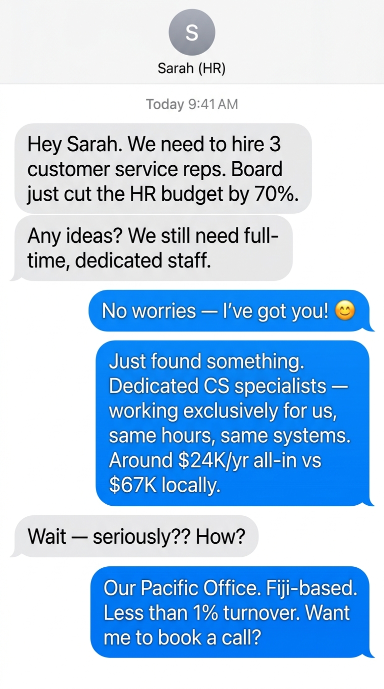 iMessage: CEO asks HR to hire CS reps with 70% budget cut. Sarah replies: No worries — I've got you!